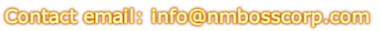 Contact email: info@nmbosscorp.com
